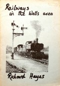 Book cover of Railways in the Wells Area  by HAYES, Richard 